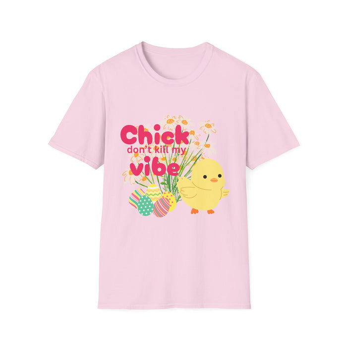 🐥 Chick Don’t Kill My Vibe Tee